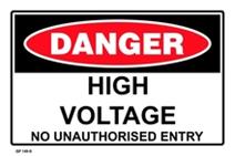 Danger - High Voltage No Unauthorised Entry